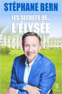 Couverture du livre Les secrets de... l'Élysée - Stephane Bern