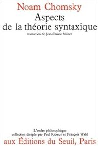 Noam Chomsky - Aspects de la théorie syntaxique