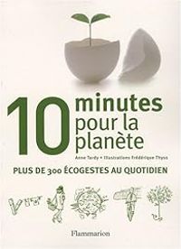 Anne Tardy - 10 minutes pour la planète 