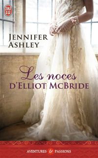 Jennifer Ashley - Les noces d'Elliot McBride