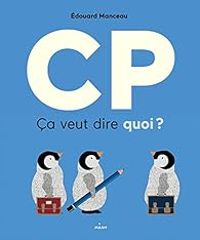 Edouard Manceau - CP Ca veut dire quoi ?