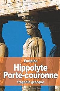  Euripide - Hippolyte Porte-couronne