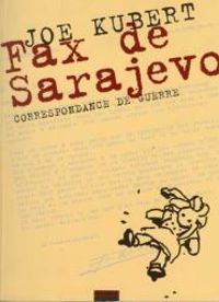 Joe Kubert - Ervin Rustemagic - Fax de Sarajevo : Correspondance de guerre