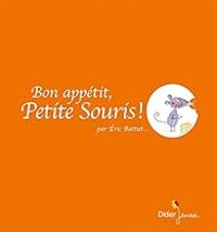 Ric Battut - Bon appétit, Petite Souris !