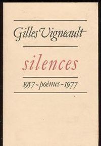 Gilles Vigneault - Silences : 1957, poèmes, 1977