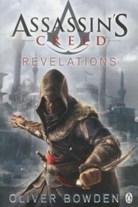 Oliver Bowden - Assassin's Creed: Revelations