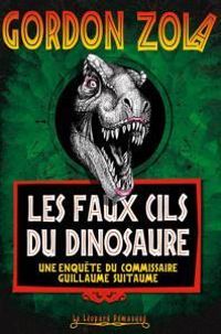 Gordon Zola - Tristan Badoual - Les faux cils du dinosaure