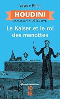 Couverture du livre Le Kaiser et le roi des menottes - Vivianne Perret