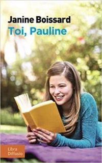 Couverture du livre Toi, Pauline - Janine Boissard