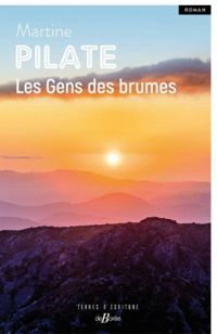 Martine Pilate - Les gens des brumes