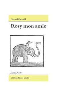 Gerald Durrell - Mon amie Rosy