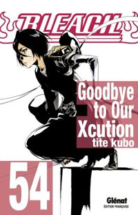 Couverture du livre Goodbye to Our Xcution - Taito Kubo