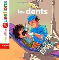 Christine Naumann Villemin - Mes p'tites questions : Les dents