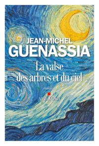 Jean-michel Guenassia - La Valse des arbres et du ciel