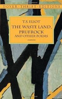 Ts Eliot - The Waste Land, Prufrock and Other Poems