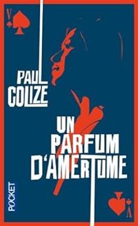 Couverture du livre Un parfum d'amertume - Paul Colize