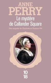 Anne Perry - Le Mystère de Callander Square