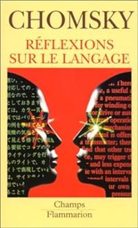 Noam Chomsky - Réflexions sur le langage