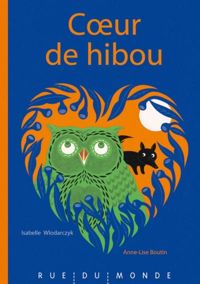 Anne-lise Boutin(Illustrations) - Isabelle Wlodarczyk(Scenario) - Coeur de hibou