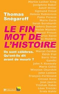 Thomas Snegaroff - Le fin mot de l'histoire