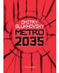 Couverture du livre Métro 2035 - Dmitry Glukhovsky