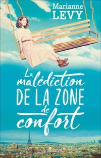 Marianne Levy - La malédiction de la zone de confort