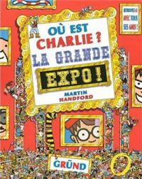 Martin Handford - Où est Charlie ? La Grande Expo ! 