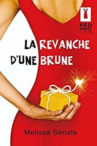 Melissa Senate - La revanche d'une brune