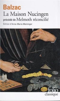 Honoré De Balzac - Anne-marie Meininger - La Maison Nucingen - Melmoth réconcilié