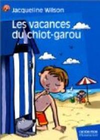 Jacqueline Wilson - Les Vacances du chiot-garou