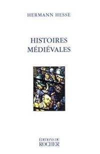 Hermann Hesse - Histoires médiévales