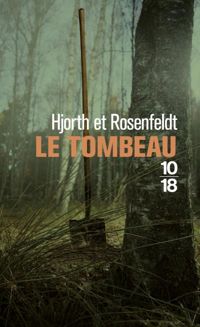 Couverture du livre Le tombeau - Hans Rosenfeldt - Michael Hjorth