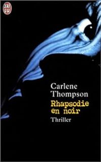 Carlene Thompson - Rhapsodie en noir