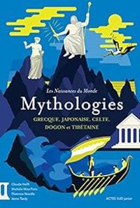 Michele Mira Pons - Claude Helft - Florence Noiville - Anne Tardy - Mythologies grecque