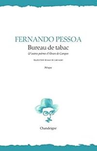 Fernando Pessoa - Bureau de tabac et autres textes d'Alvaro de Campos