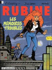 Couverture du livre Rubine, n° 1 : Les mémoires troubles - Mythic  - Francois Walthery - Dragan De Lazare