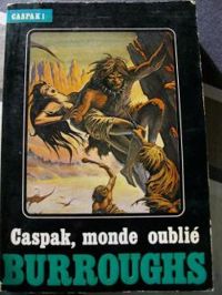 Edgar Rice Burroughs - Caspak, monde oublié