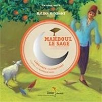 Couverture du livre Mahboul le sage et autres contes marocains - Nathalie Novi - Halima Hamdane