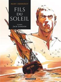 Couverture du livre Fils du Soleil - Fabien Nury - Ric Henninot