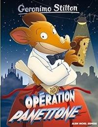 Couverture du livre Opération panettone - Geronimo Stilton