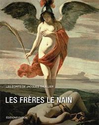 Couverture du livre Les frères Le Nain - Jacques Thuillier