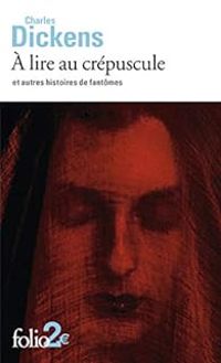 Couverture du livre À lire au crépuscule et autres histoires de fantômes - Charles Dickens