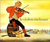 Couverture du livre Le Violon enchanté - Jean Michel Guilcher