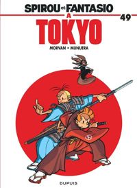 Couverture du livre Spirou et Fantasio à Tokyo - Jean David Morvan - Jose Luis Munuera