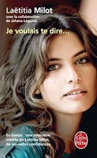 Laetitia Milot - Je voulais te dire ...