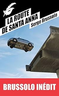 Serge Brussolo - La route de Santa Anna