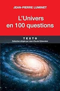 Jean Pierre Luminet - L'univers en 100 questions