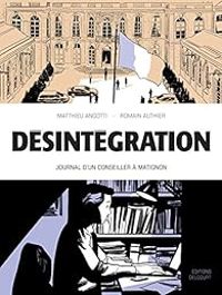 Couverture du livre Désintégration  - Robin Recht - Matthieu Angotti