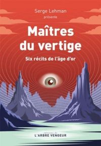 Couverture du livre Maîtres du vertige - Jean Ray - Serge Lehman - Claude Farrere - Jacques Spitz - J H Rosny Aine - Renee Dunan - Pierre Mille