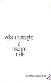 William S Burroughs - La machine molle